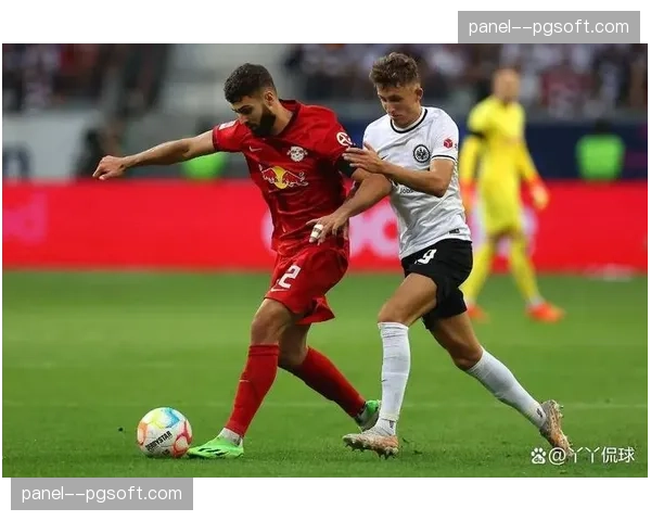半场战报：莱比锡1-1法兰克福，双方均通过前场反抢后快速转换取得进球